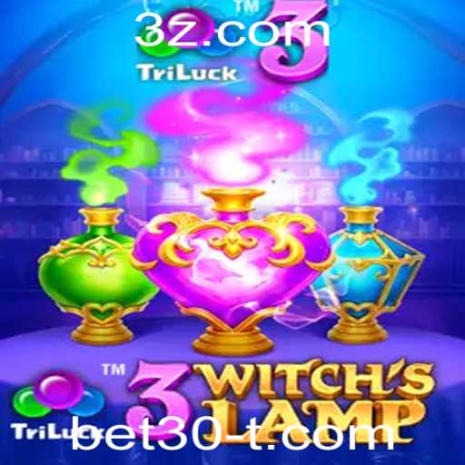 Descubra o Fascinante Mundo de '3WitchsLamp' com a Palavra-Chave bet30