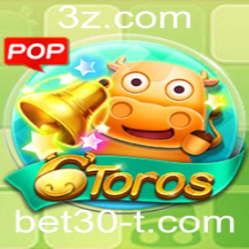 Descubra o Fascinante Jogo 6Toros e as Estratégias de Bet30