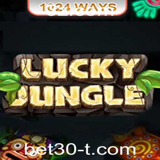 Descubra o Mundo Fascinante de LuckyJungle1024 com Bet30